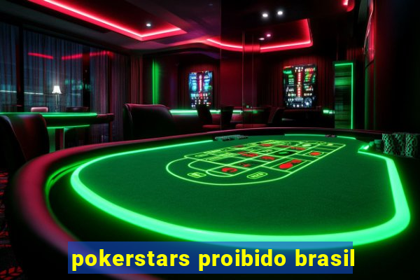 pokerstars proibido brasil